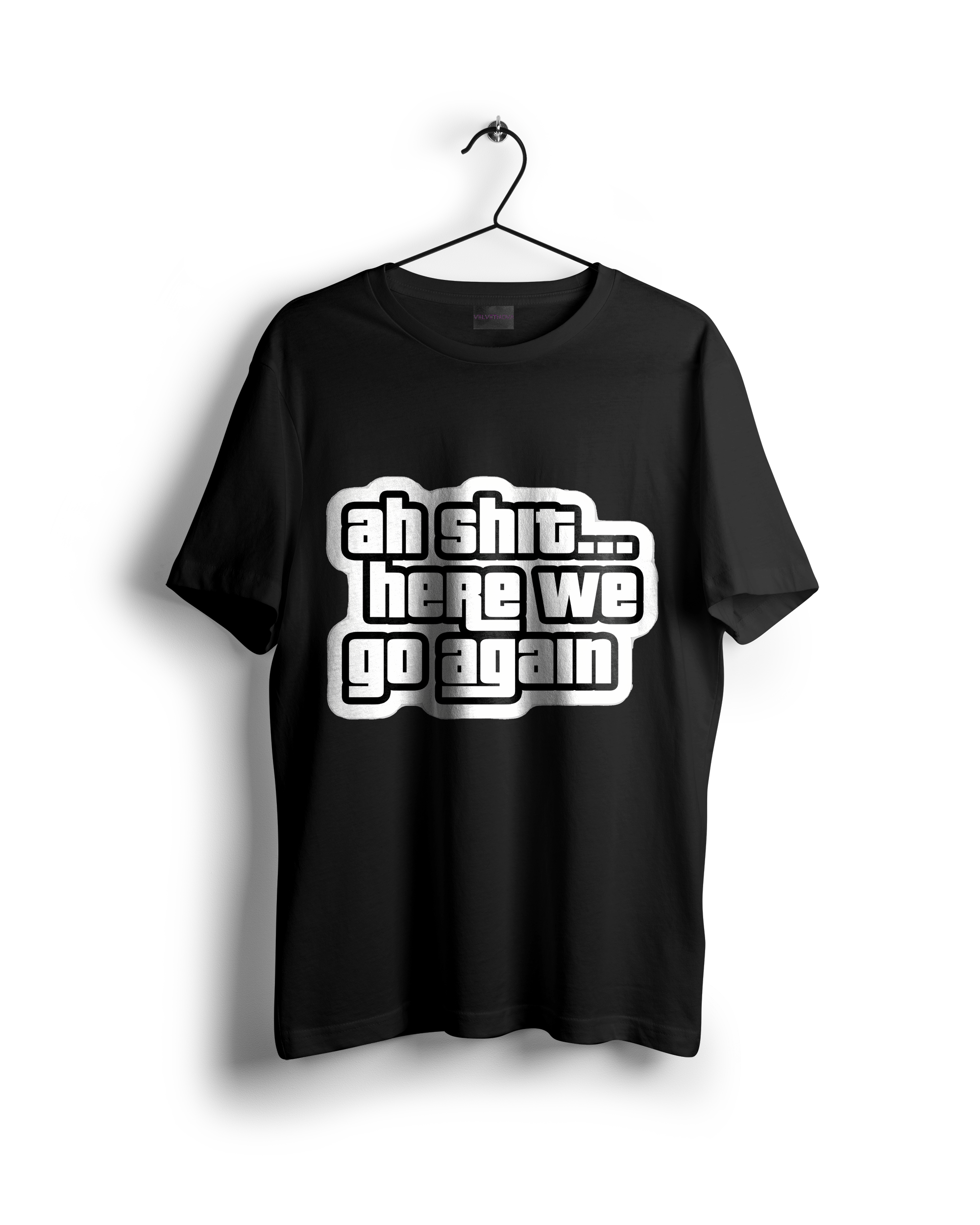 Ah Shit Here We Go Again GTA