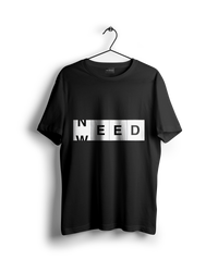 Need Weed T-Shirt