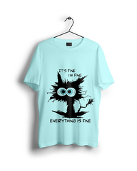 Cat Everything Is Fine T-Shirt