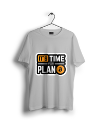 Time For Plan B : Bitcoin T-Shirt