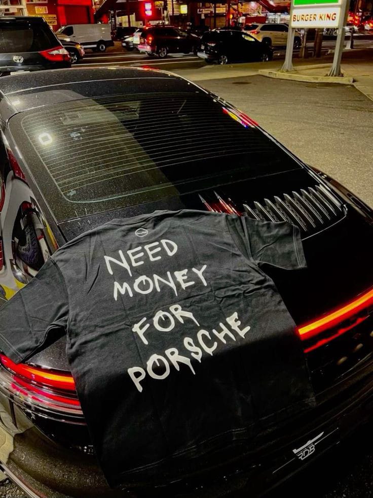 Need Money For Porsche