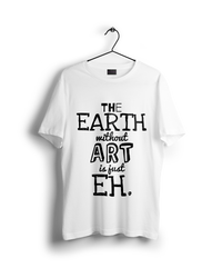 The Earth Without Art is Just Eh