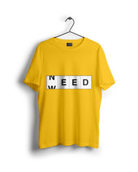 Need Weed T-Shirt